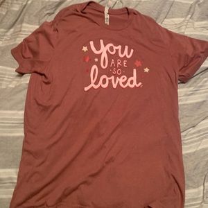 Callie Danielle T-shirt : You Are Loves
